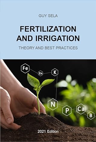 Fertilization and Irrigation - Theory and Best Practices  - Orginal Pdf